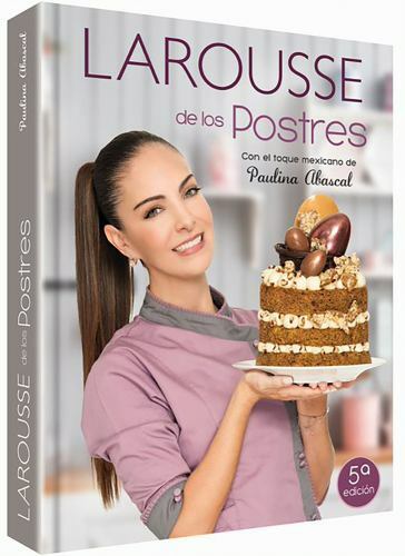 Larousse de Los Postres con Toque Mexicano by Paulina Abascal (2020, Hardcover)