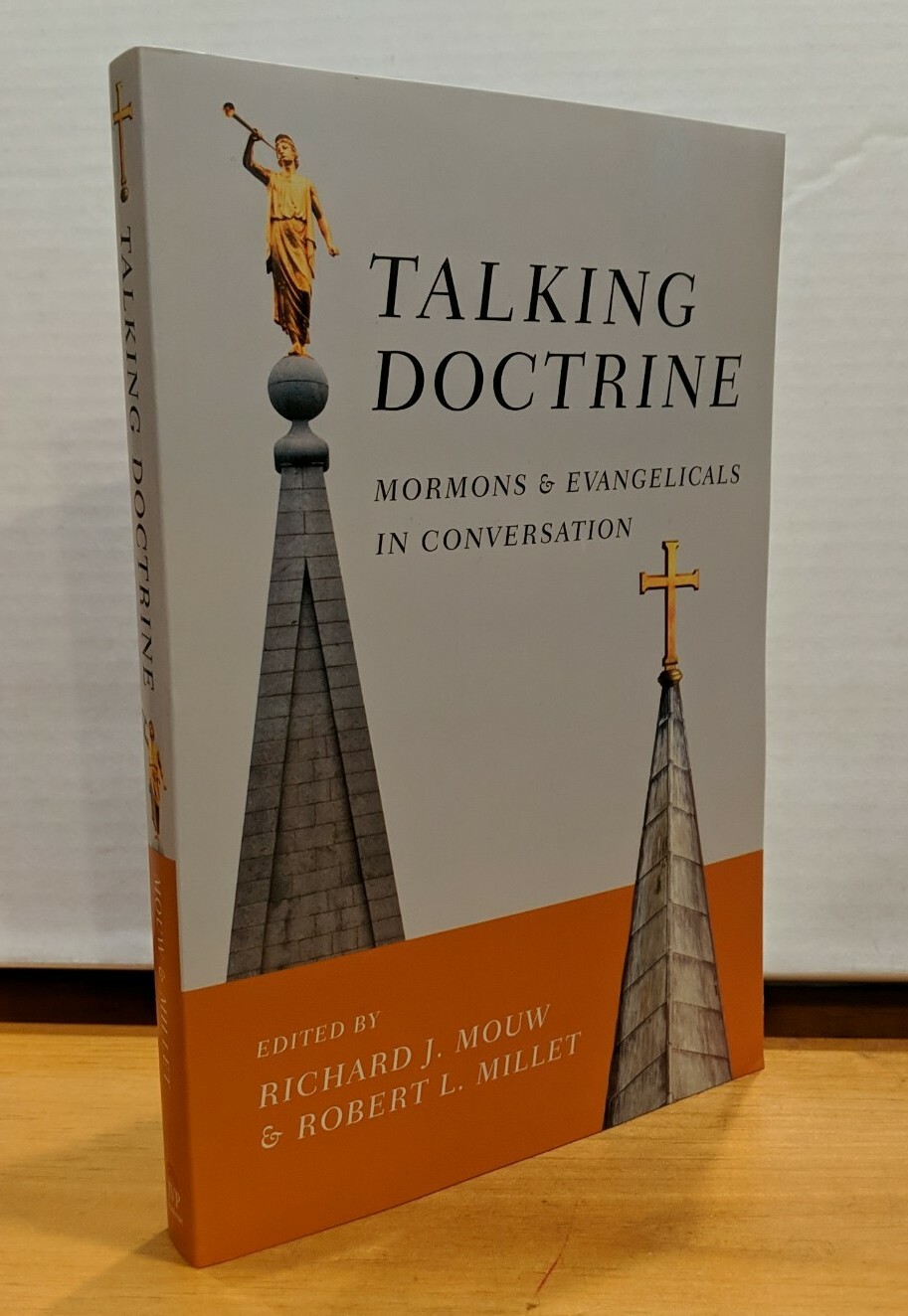 Talking Doctrine: Mormons and Evangelicals in Conversation ~ Richard J Mouw NEW!
