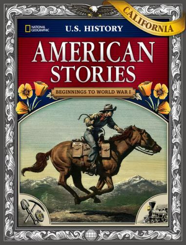 US History American Stories: Beginnings to World War I, California Student Ed.