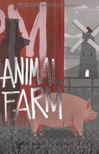 George Orwell Animal Farm (Paperback) Wordsworth Classics (UK IMPORT)