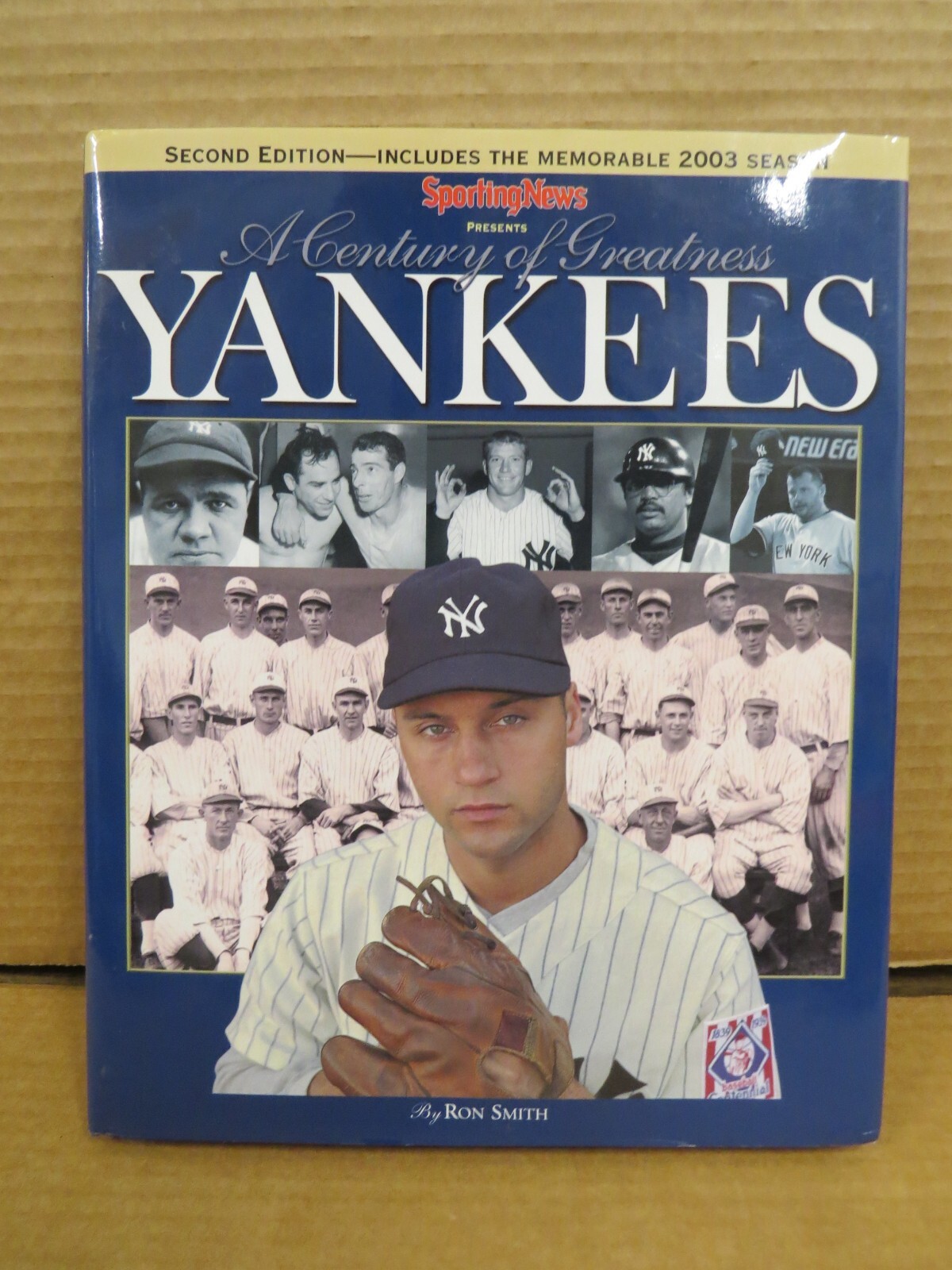 The Yankees : A Century of Greatness, 1901-2000 by Ron Smith 2nd Edition HCDJ
