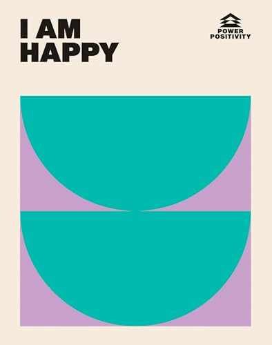 I AM HAPPY (Power Positivity) – Hardcover, by Hardie Grant Books – Very Good