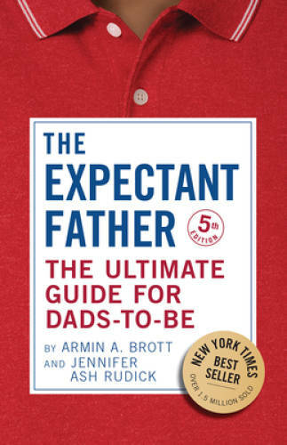 The Expectant Father: The Ultimate Guide for Dads-to-Be – Paperback – GOOD