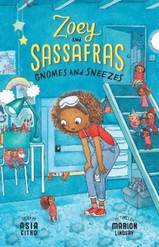 Asia Citro Gnomes and Sneezes (Paperback) Zoey and Sassafras