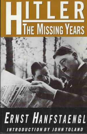 Hitler: The Missing Years – Paperback, by Ernst Hanfstaengl – Good