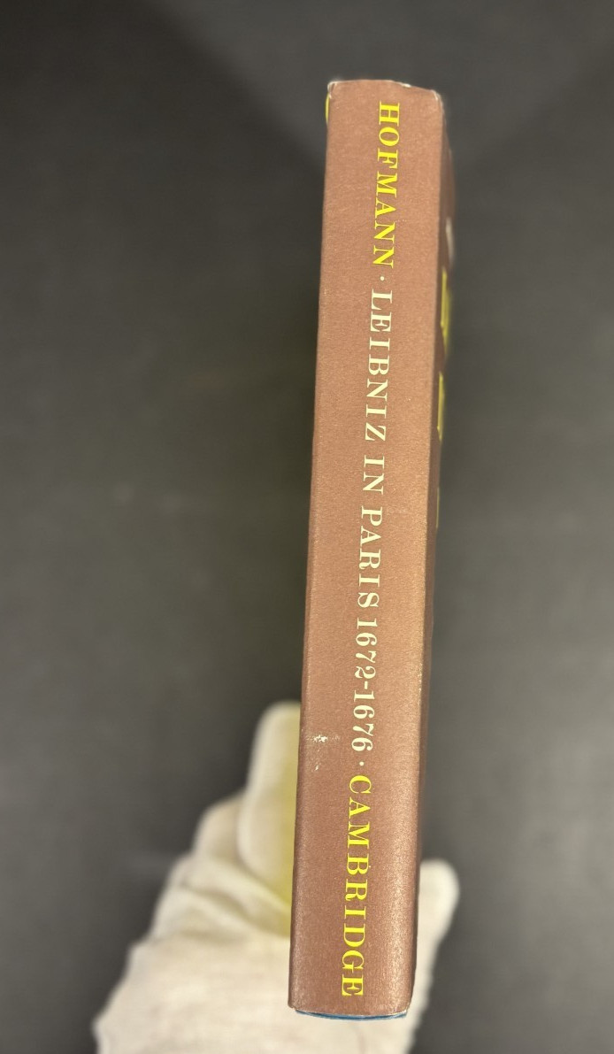 LEIBNIZ IN PARIS 1672-1676: HIS GROWTH TO MATHEMATICAL By Joseph H. Hofmann