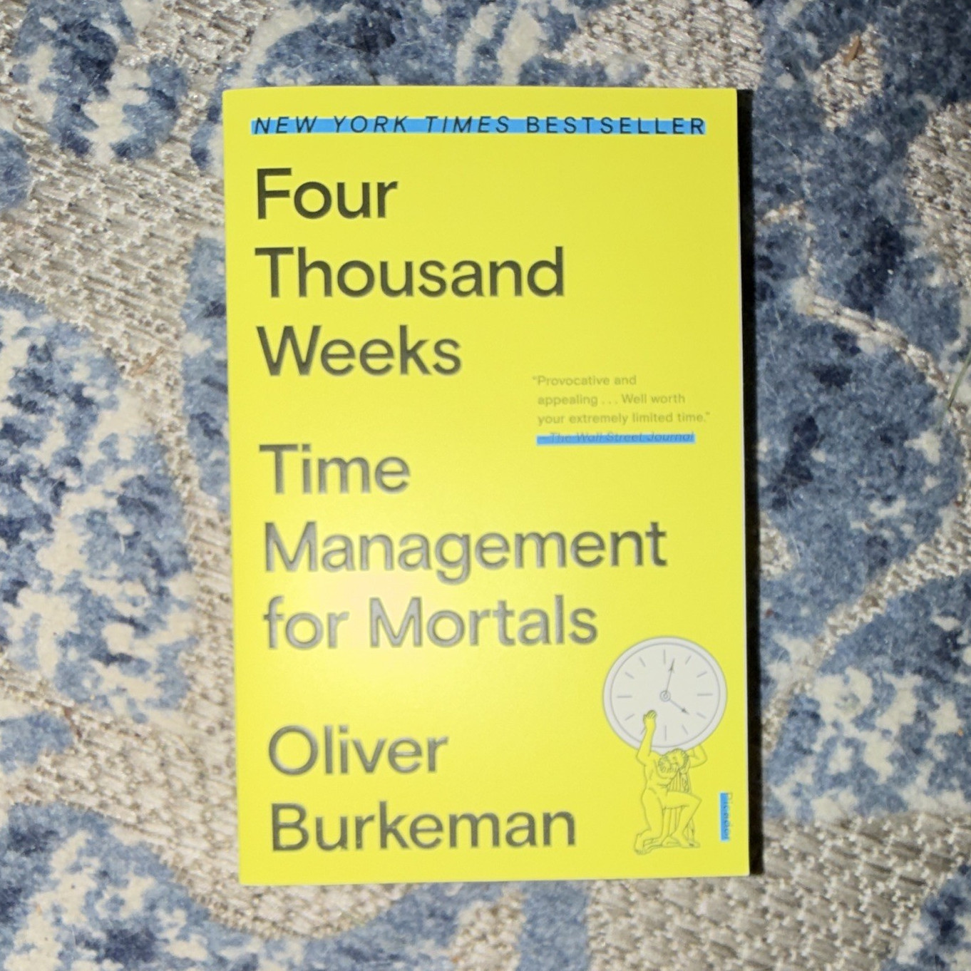 Oliver Burkeman Four Thousand Weeks Time Management for Mortals 2023 PB