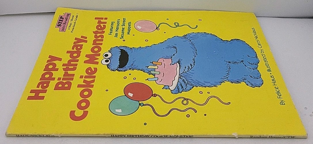 Happy Birthday, Cookie Monster! by Sesame Street Staff and Felice Haus (1986,…