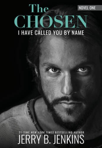 The Chosen – I Have Called You by Name: A Novel Based on Season 1 of the – GOOD