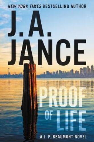 Proof of Life: A J. P. Beaumont Novel – Hardcover By Jance, J. A. – VERY GOOD