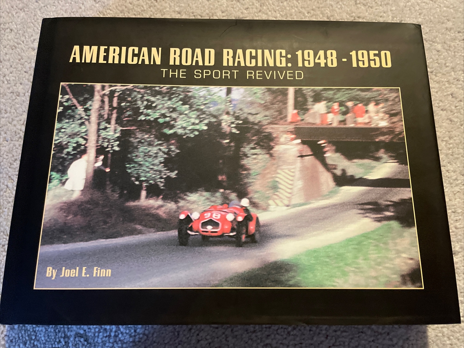 American Road Racing 1948 – 1950 The Sport Revived Joel Finn
