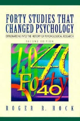 Forty Studies That Changed Psychology: Expl- paperback, 013339896X, Roger R Hock