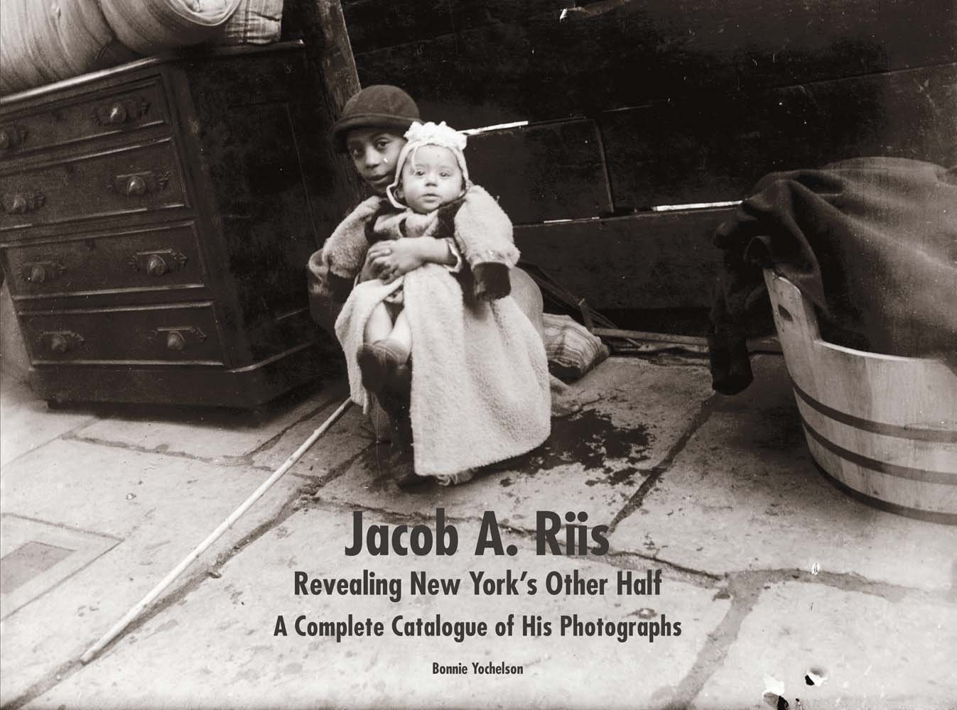 Jacob A. Riis: Revealing New York’s Other Half: A Complete Catalogue of His …