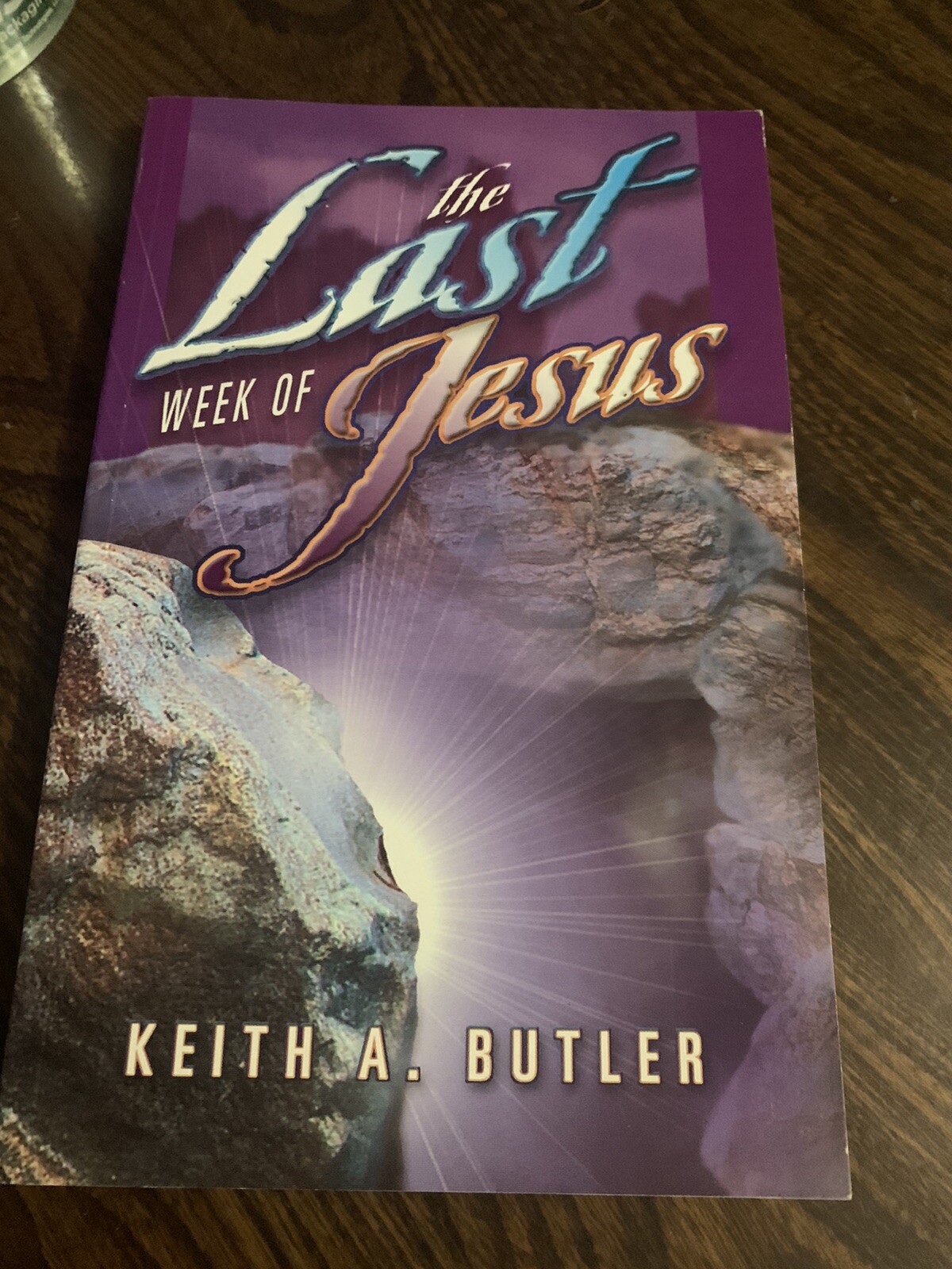 The Last Week of Jesus, Keith A. Butler Free Shipping $8.99