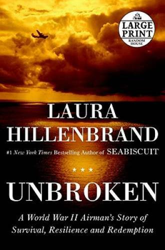 Unbroken: A World War II Story of Survival, Resilience, and Redemption (R – GOOD