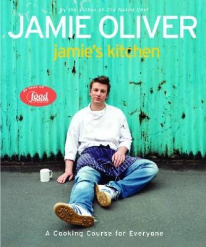 Jamie’s Kitchen – Hardcover By Oliver, Jamie – GOOD