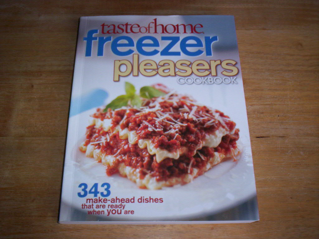 Taste of Home Freezer Pleasers Cookbook 343 Recipes Meats Main Dishes Desserts