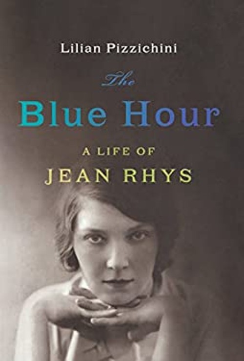 The Blue Hour : A Life of Jean Rhys Hardcover Lilian Pizzichini