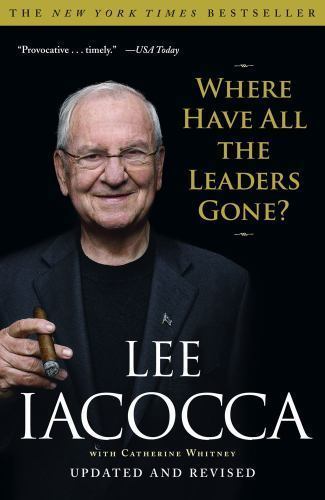 Where Have All the Leaders Gone? by Iacocca, Lee, Good Book