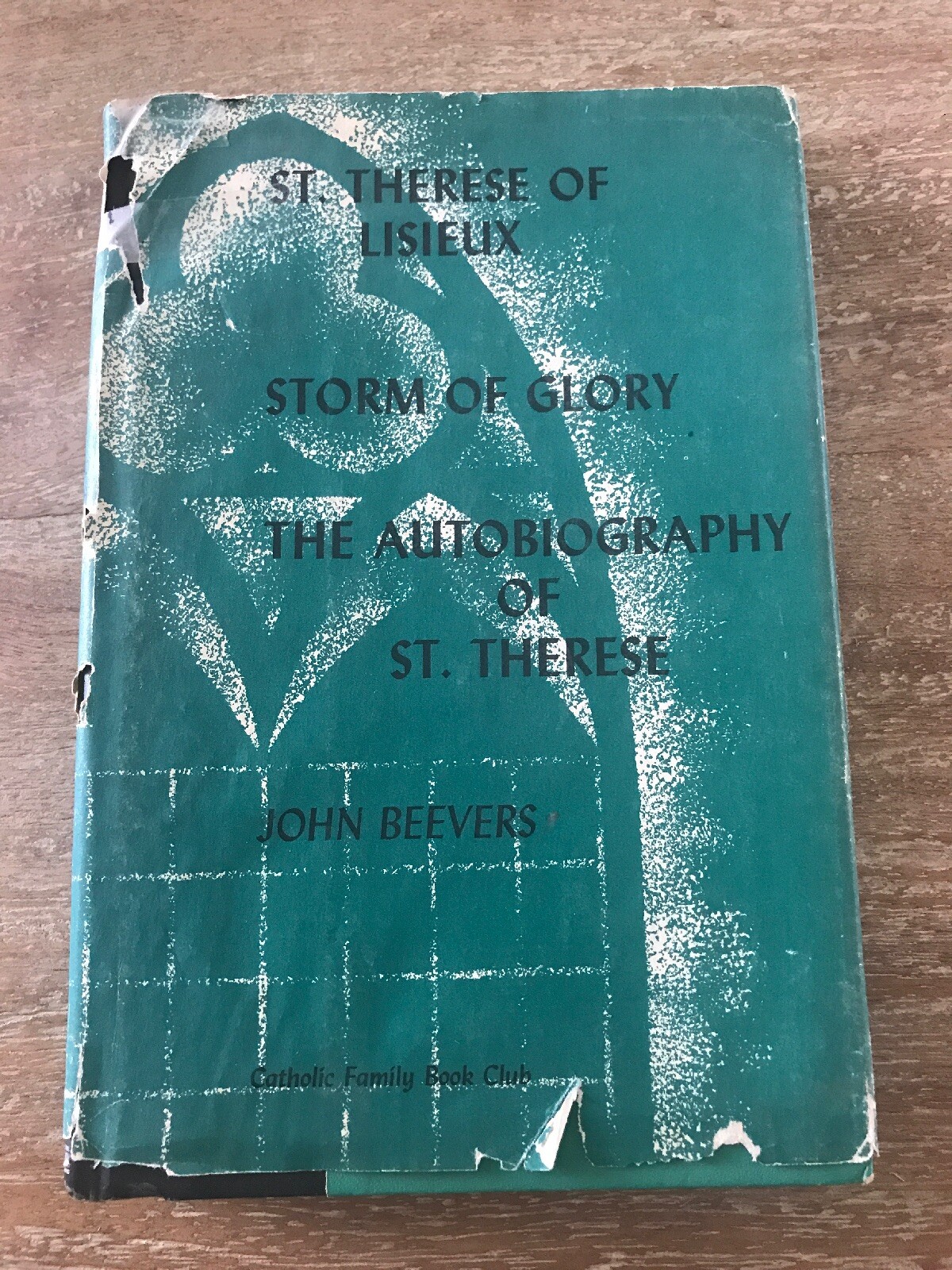 St. Therese of Lisielix Storm of Glory by John Beevers, 1st Hardcover, 1959