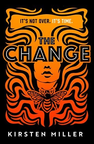 The Change: the must read debut feminist fiction … by Miller, Kirsten Hardback