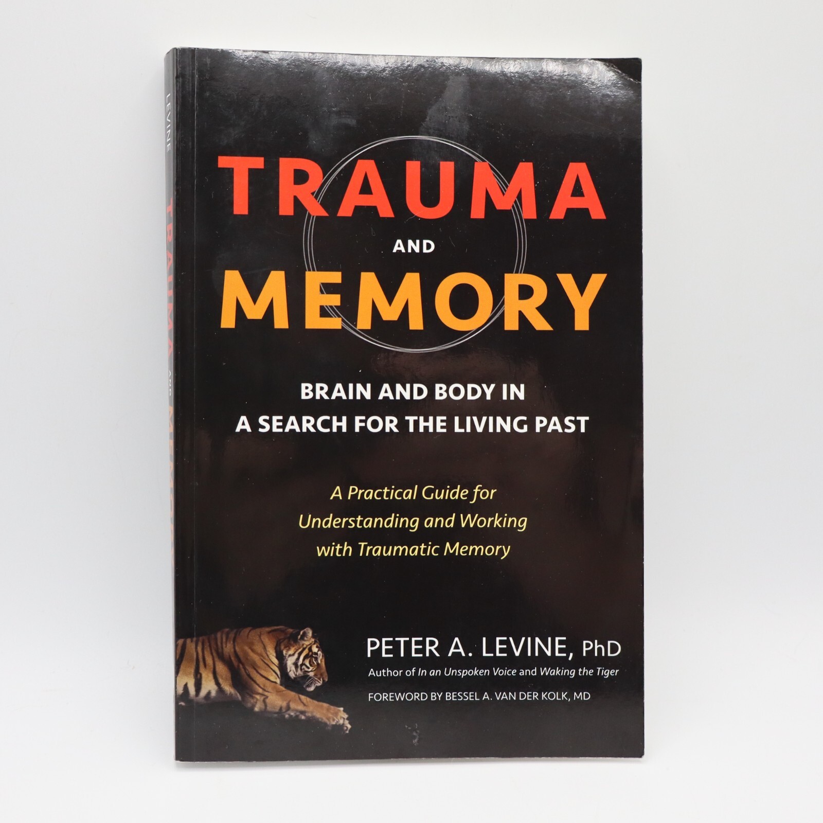 Trauma and Memory Brain and Body in a Search Paperback by Levine Ph.D. Peter