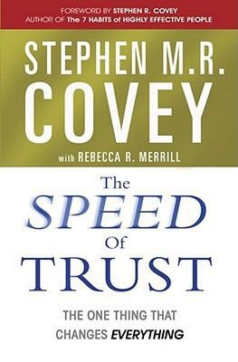 The Speed of Trust: The One Thing that Changes Everything by covey-stephen-m-r
