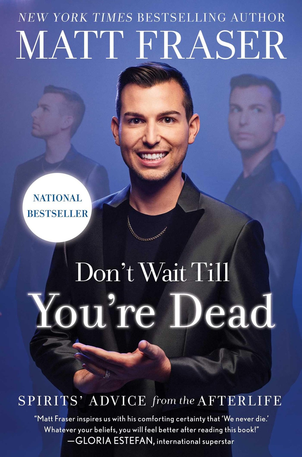 Don’t Wait Till You’re Dead: Spirits’ Advice from the Afterlife, Fraser, Matt, E