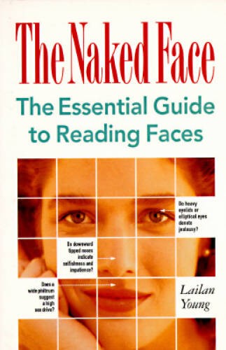 The Naked Face: The Essential Guide to Reading Faces – Paperback – GOOD