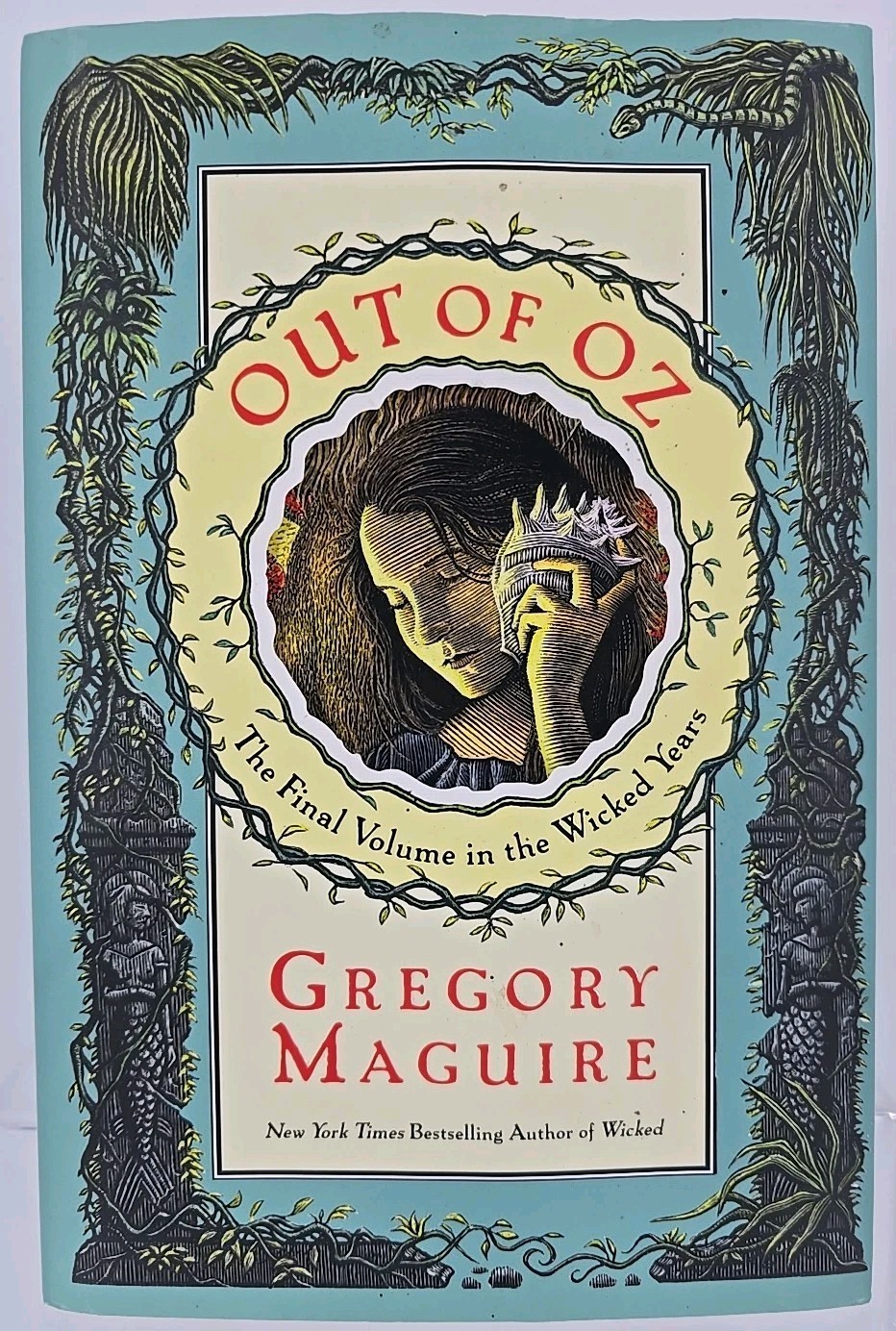 Out of Oz: The Final Volume in the Wicked Years – Gregory Maguire First 1st