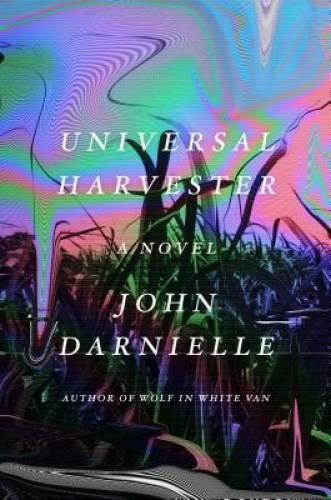 Universal Harvester: A Novel – Hardcover By Darnielle, John – GOOD