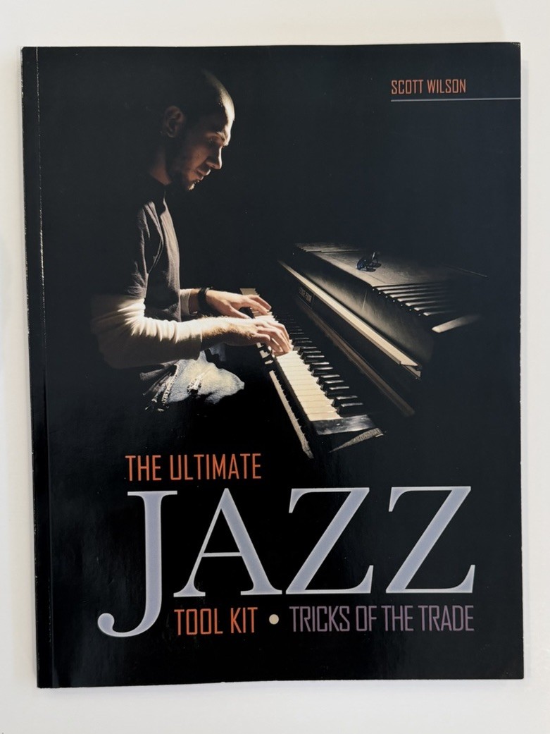 THE ULTIMATE JAZZ TOOL KIT / THE ULTIMATE MUSI WORKBOOK by WILSON, SCOTT