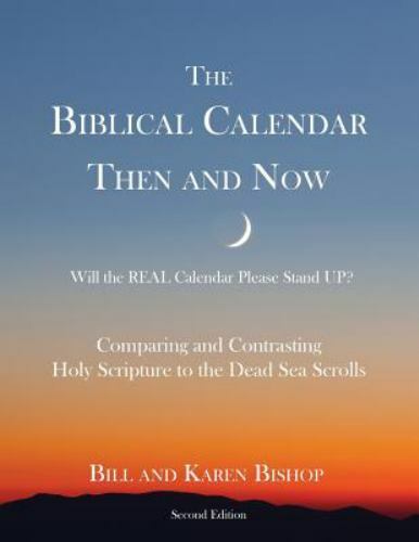 The Biblical Calendar Then and N… 9781595946249 by Bishop, Bill, Bishop, Karen