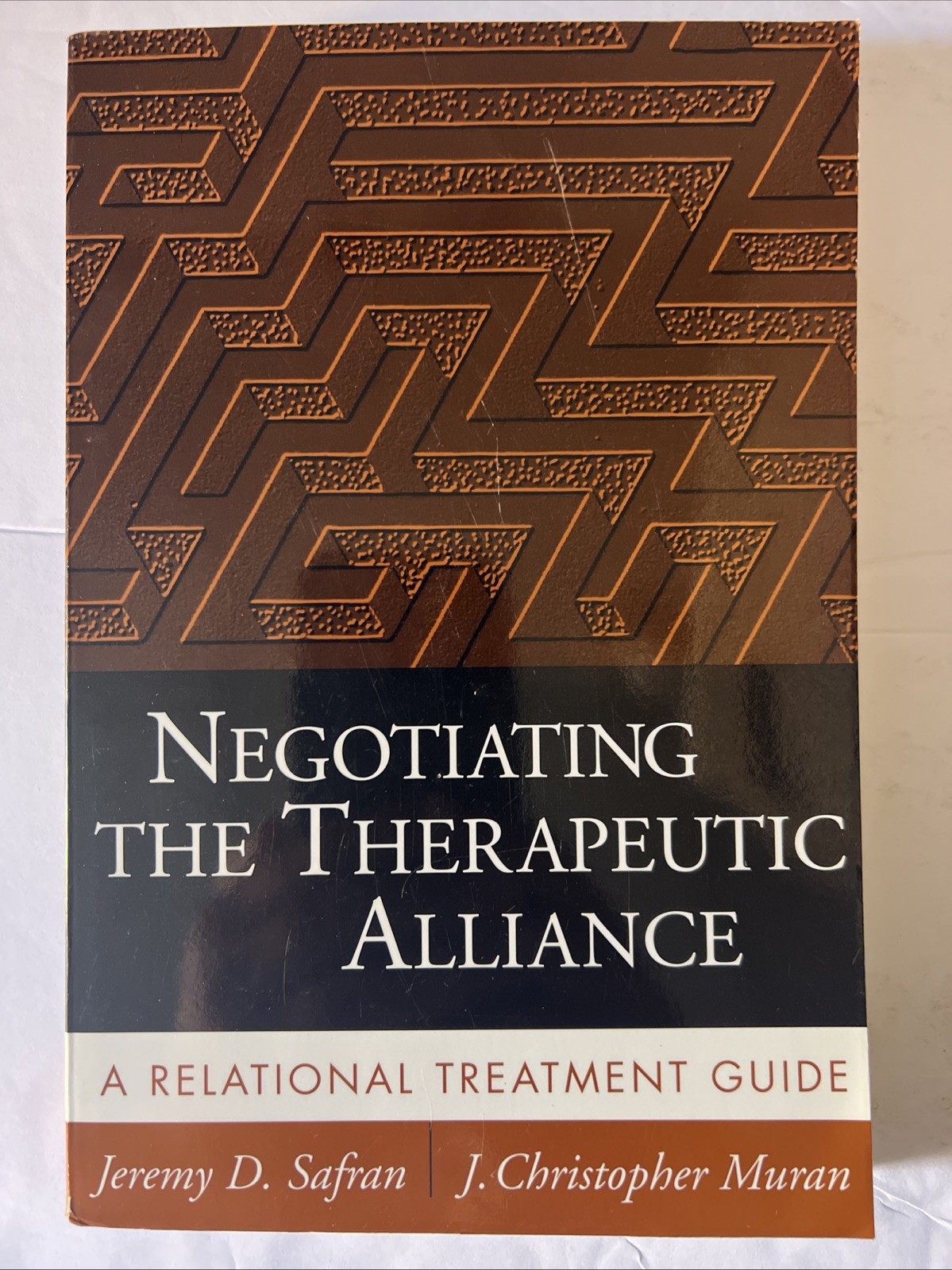 Negotiating The Therapeutic Alliance Relational Treatment Guide by Safran, Muran