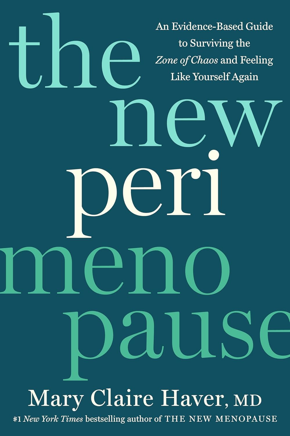 The New Perimenopause: an Evidence-Based Guide to Surviving the Zone of Chaos an