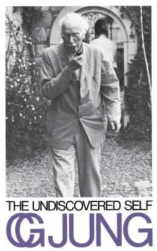 The Undiscovered Self – Paperback By Jung, C. G. – GOOD