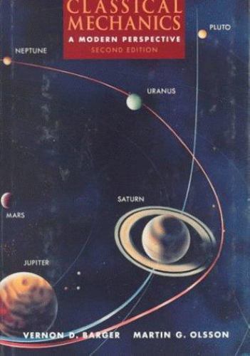 Classical Mechanics: A Modern Perspective,- 0070037345, hardcover, Vernon Barger