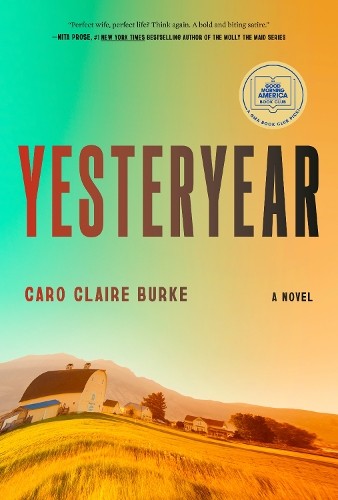 Yesteryear: A Novel, Burke, Caro Claire