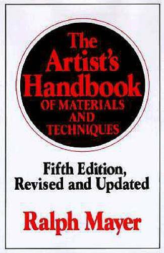 The Artist’s Handbook of Materials and Techniques: Fifth Edition, Revised – GOOD