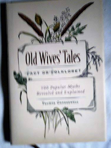 Old Wives Tales Fact or Folklore 100 Popular Myths Revealed and Ex – GOOD