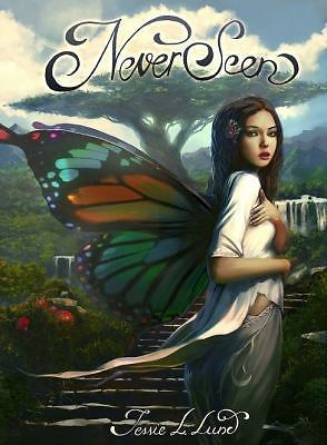 NeverSeen: Book 1 in The Faeland Legends by Hunter, Taylor