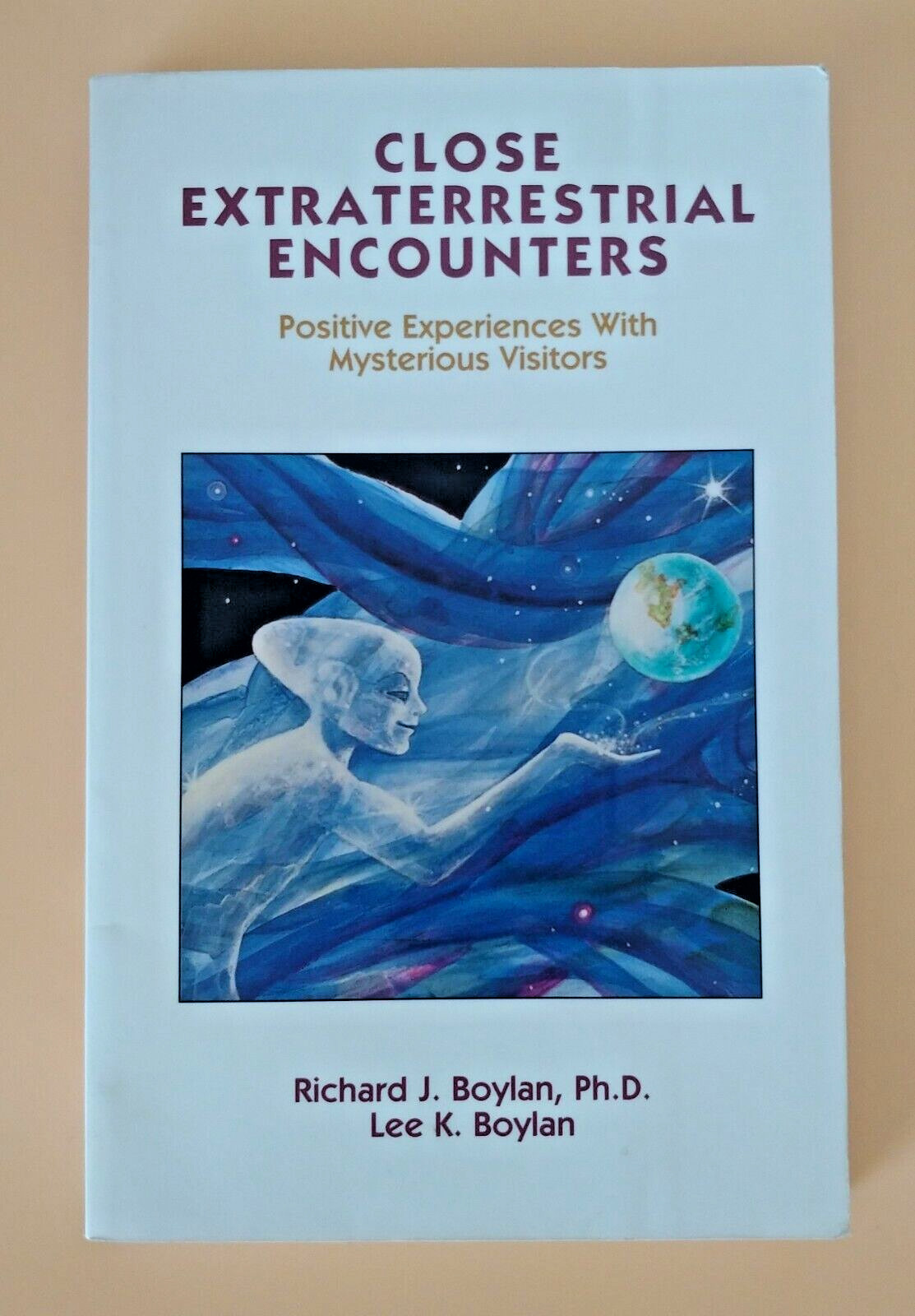 Close Extraterrestrial Encounters : Positive Experiences with Mysterious…