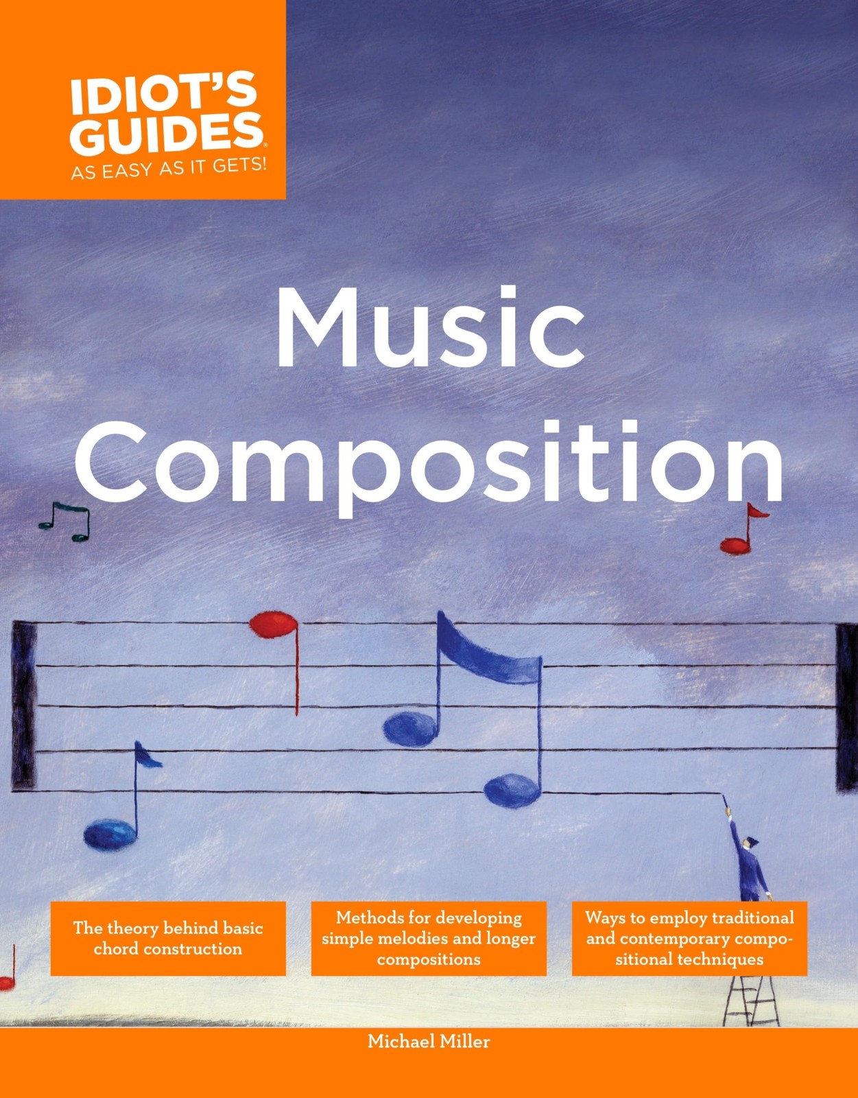 The Complete Idiot’s Guide to Music Composition: Methods for Developing Simp…