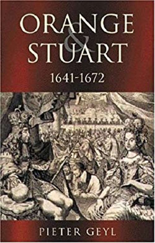 Orange and Stuart 1641-1672 Paperback Pieter Geyl