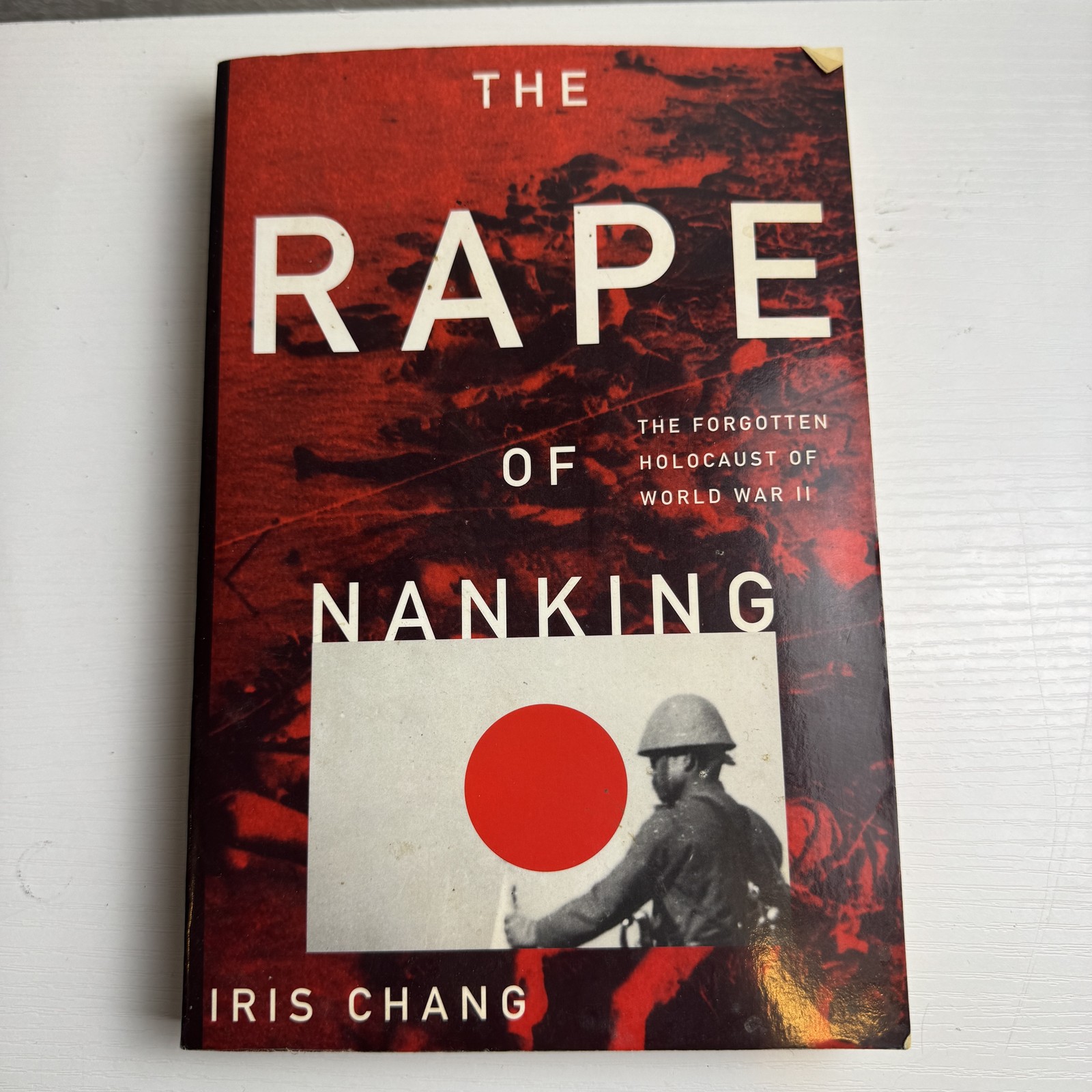 The Rape of Nanking Iris Chang Holocaust of World War II WWII History Book