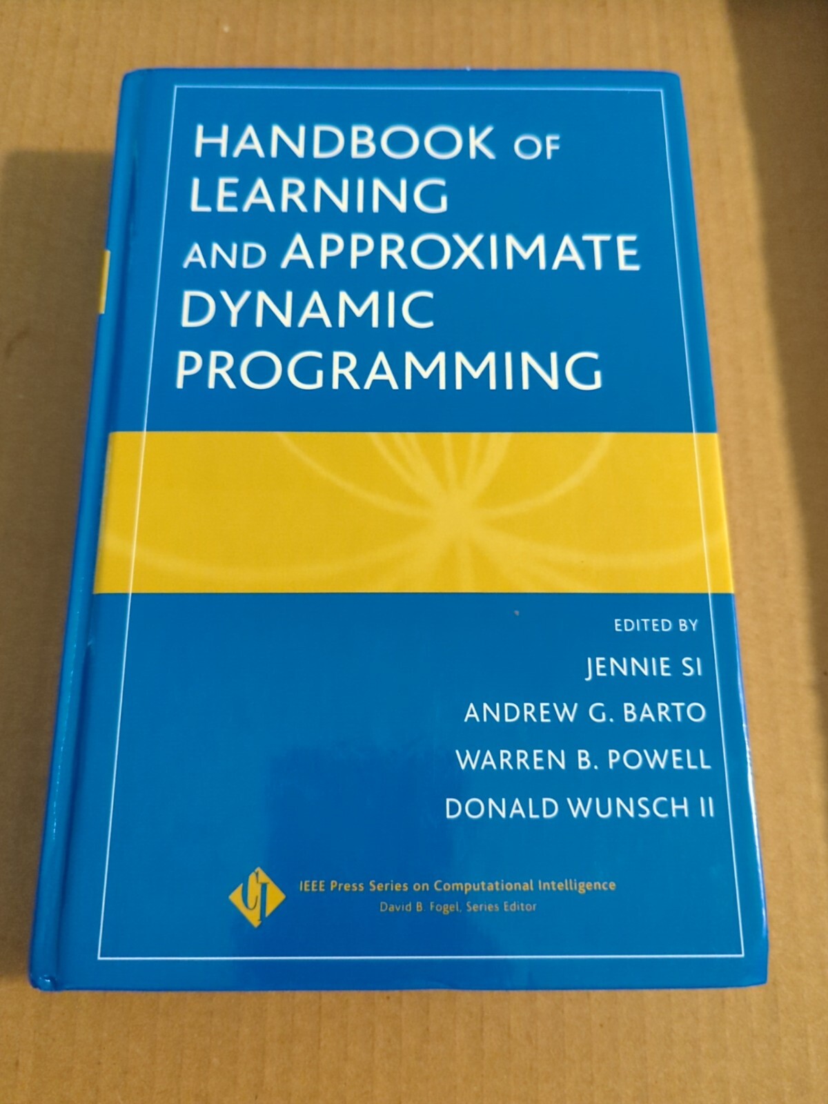 Handbook of Learning and Approximate Dynamic Programming