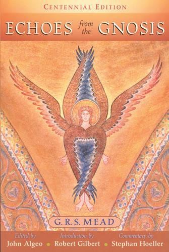 G. R. S. Mead Echoes from the Gnosis (Paperback)