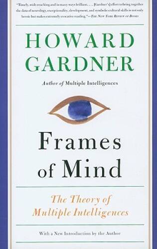 Frames of Mind: The Theory of Multiple Intelligences – Paperback – VERY GOOD