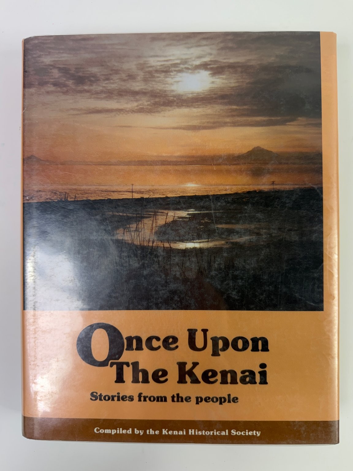 Once Upon The Kenai Stories from the people Kenai Historical Society 1984 Alaska