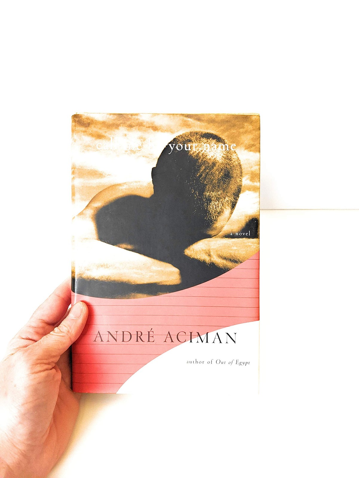 Call Me by Your Name: A Novel – hardcover Aciman, André